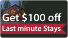 Get $100 off last minute stays